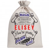 Мешочек холщовый подарочный "If your name is Elisey, you are pretty…"