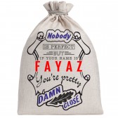 Мешочек холщовый подарочный "If your name is Fayaz, you are pretty…"