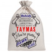 Мешочек холщовый подарочный "If your name is Taymas, you are pretty…"