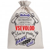 Мешочек холщовый подарочный "If your name is Vsevolod, you are pretty…"