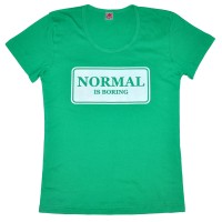 Футболка женская "Normal is boring"