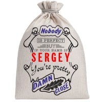 Мешочек холщовый подарочный "If your name is Sergey, you are pretty…"