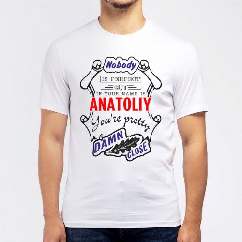 Футболка мужская "If your name is Anatoliy, you are pretty…"