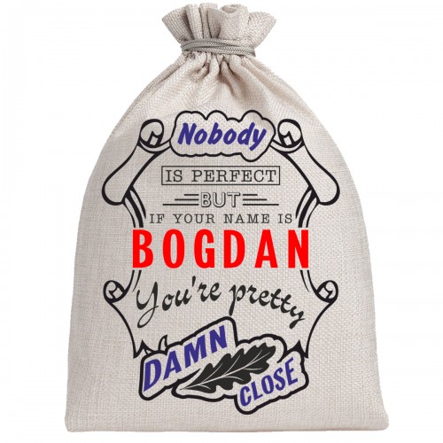 Мешочек холщовый подарочный "If your name is Bogdan, you are pretty…"