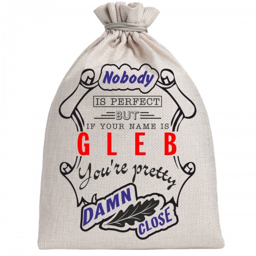 Мешочек холщовый подарочный "If your name is Gleb, you are pretty…"
