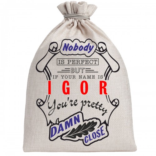 Мешочек холщовый подарочный "If your name is Igor, you are pretty…"