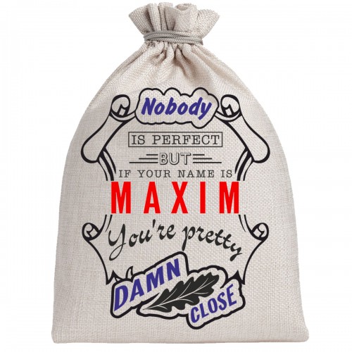 Мешочек холщовый подарочный "If your name is Maxim, you are pretty…"