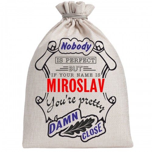 Мешочек холщовый подарочный "If your name is Miroslav, you are pretty…"