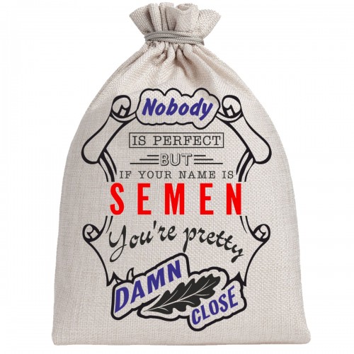 Мешочек холщовый подарочный "If your name is Semen, you are pretty…"