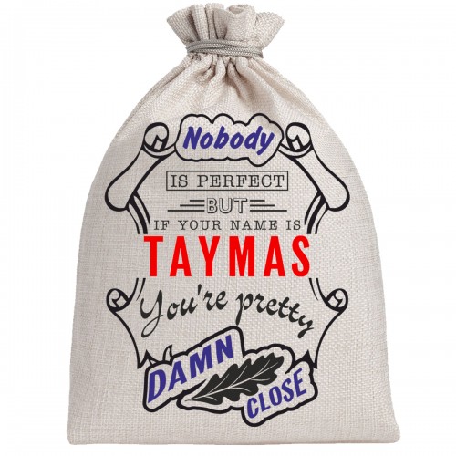 Мешочек холщовый подарочный "If your name is Taymas, you are pretty…"
